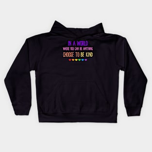 CHOOSE TO BE KIND Kids Hoodie